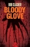 Bob Slasher et Stanislas Petrosky - Bloody Glove.