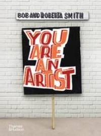 Bob Smith et Roberta-H Smith - You Are An Artist.