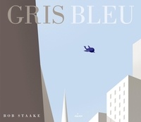 Bob Staake - Gris bleu.