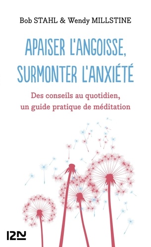 Apaiser l'angoisse, surmonter l'anxiété