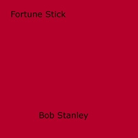 Bob Stanley - Fortune Stick.
