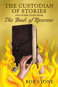 The Custodian of Stories and Other Tales from The Book of Reasons