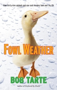 Bob Tarte - Fowl Weather.