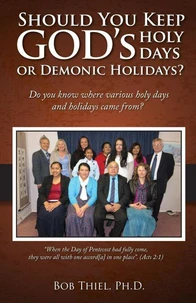 Should You Keep God's Holy Days or Demonic Holidays