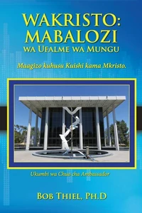 Wakristo:Mabalozi wa  Ufalme wa Mungu Maagizo Kuhusu  Kuishi kama Mkristo.