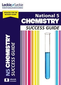 Bob Wilson - National 5 Chemistry Success Guide - Revise for SQA Exams.