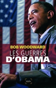 Bob Woodward - Les guerres d'Obama.