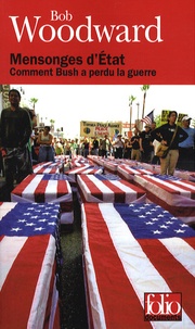 Bob Woodward - Mensonges d'Etat - Comment Bush a perdu la guerre.