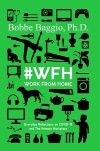  Bobbe Baggio - #WFH: Work From Home - Humans@WORK.