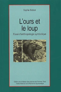 L'Ours Et Le Loup. Essai D'Anthropologie Symbolique