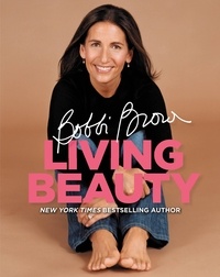 Bobbi Brown - Bobbi Brown Living Beauty.