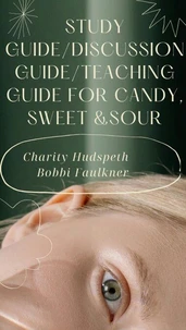 Study Guide/Discussion Guide/Teaching Guide for Candy, Sweet &amp; Sour