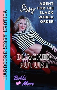 Sissy Agent for the Black World Order (Blacked Future)