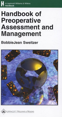 BobbieJean Sweitzer - Handbook of Preoperative Assessment and Management.