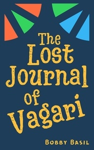  Bobby Basil - The Lost Journal of Vagari: A Middle Grade Adventure Book for Kids.