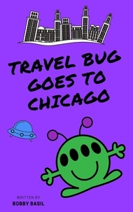  Bobby Basil - Travel Bug Goes to Chicago - Travel Bug, #7.