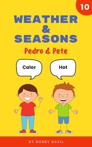  Bobby Basil - Weather &amp; Seasons: Learn Basic Spanish to English Words - Pedro &amp; Pete Spanish Kids, #10.