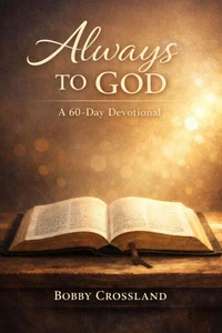 Always To God A 60 - Day Devotional