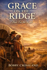 Grace On The Ridge: Thus Far The Road