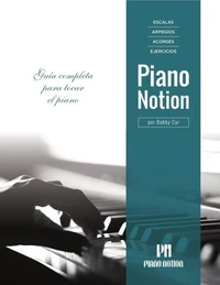 Escalas, Arpegios, Acordes, Ejercicios por Piano Notion (Guía Completa para Tocar el Piano)