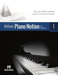 Méthode Piano Notion 1 (Les Plus Belles Mélodies Connues à Travers le Monde)
