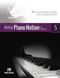 Piano Notion Method 5 (The Most Beautiful Melodies from Around the World)
