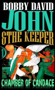  Bobby David - Chamber of Candace - John and the Keeper, #1.