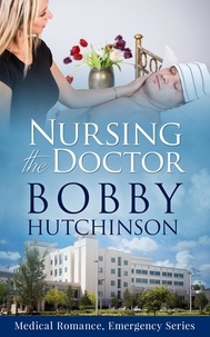  Bobby Hutchinson - Nursing the Doctor - Emergency, #5.