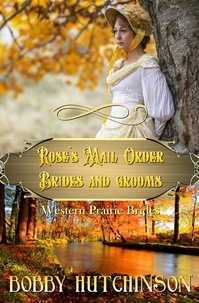  Bobby Hutchinson - Rose's Mail Order Brides And Grooms - Western Prairie Brides, #5.