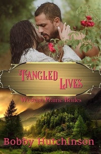  Bobby Hutchinson - Tangled Lives - Western Prairie Brides, #7.