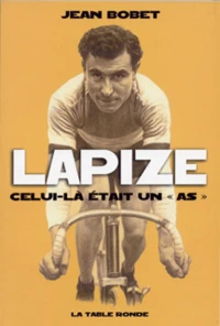 Lapize, Celui-La Etait Un "As"