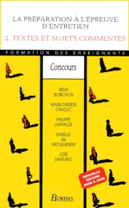 La Preparation A L'Epreuve D'Entretien. Tome 2, Textes Et Sujets Commentes