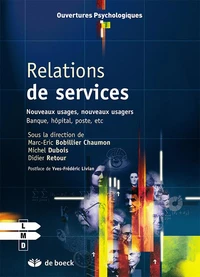 Relations de services; Nouveaux usages, nouveaux usagers : Banque, hôpital, poste, etc