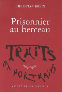 Prisonnier au berceau