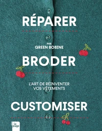 Réparer, broder, customiser