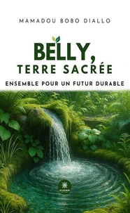 Belly, terre sacrée