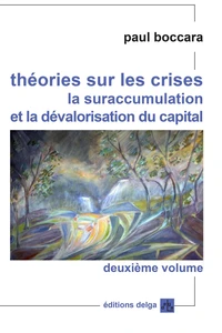 Théories sur les crises, la suraccumulation et la dévalorisation du capital