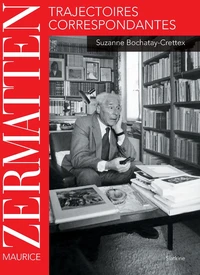 Maurice Zermatten, trajectoires correspondantes