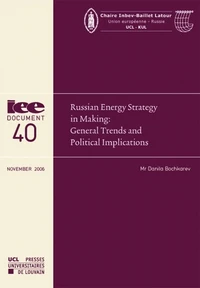 Russian Energy Strategy in Making : General Trends and Political Implications