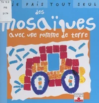 Je fais tout seul des mosaïques avec une pomme de terre