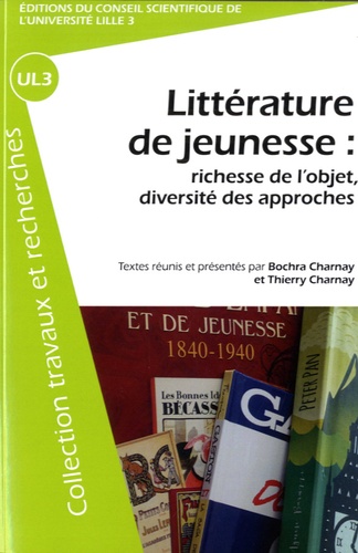 Bochra Charnay et Thierry Charnay - Littérature de jeunesse : richesse de l'objet, diversité des approches.