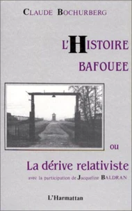 L'histoire bafouée ou la dérive relativiste