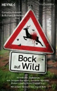 Bock auf Wild - 15 tödliche Jagdstories.