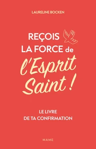 Reçois la force de l'Esprit Saint !