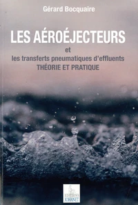 Les aéroéjecteurs et les transferts pneumatiques d'effluents