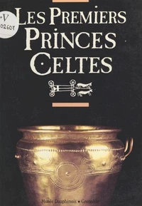 Les premiers princes celtes (2000 à 750 avant J-C)