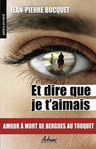 Et dire que je t'aimais