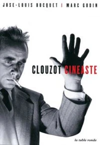 Clouzot Cinéaste