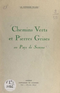 Chemins verts et pierres grises au pays de Somme