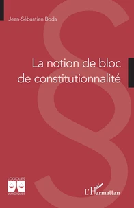 La notion de bloc de constitutionnalité